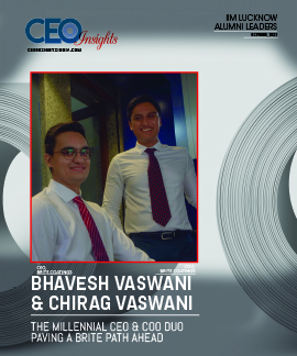 Bhavesh Vaswani & Chirag Vaswani: The Millennial CEO & COO Duo Paving A Brite Path Ahead